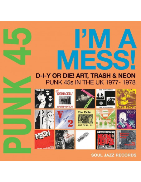 Compilation - Punk 45 I'M A Mess! D-I-Y Or Die! Art, Trash and Neon 1977-1978 - (CD)
