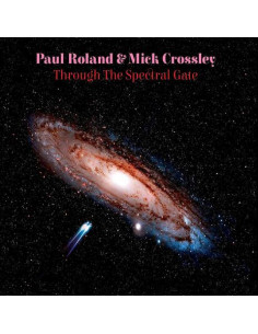 Roland Paul and Crossley Mick - Through The Spectral Gate - (CD)