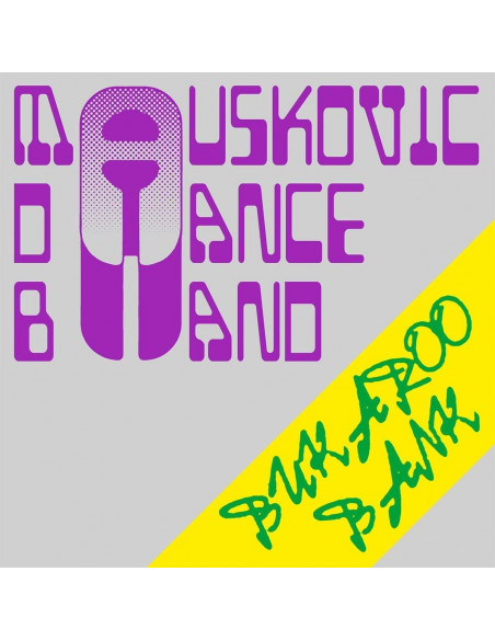 Mauskovic Dance Band - Bukaroo Bank