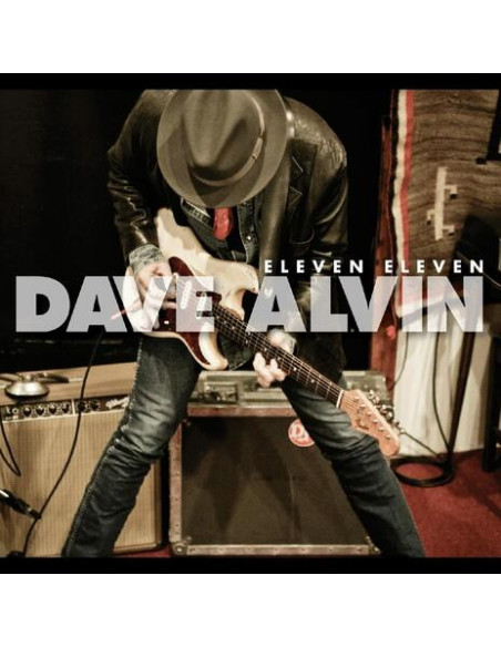 Alvin, Dave - Eleven Eleven (11Th Anniversary Edition)
