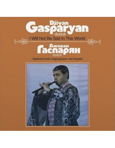 Djivan Gasparyan - I Will Not Be Sad...