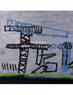 Maher Shalal Hash Ba - Blues Du Jour