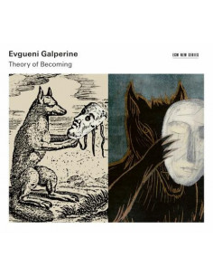 Galperine Evgueni, Nakariakov Sergei, Hurtaud Sebastien - Theory Of Becoming - (CD)