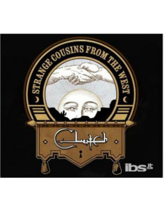 Clutch - Strange Cousins From The West