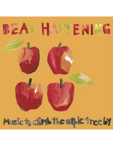 Beat Happening - Music To Climb The Apple Tree By