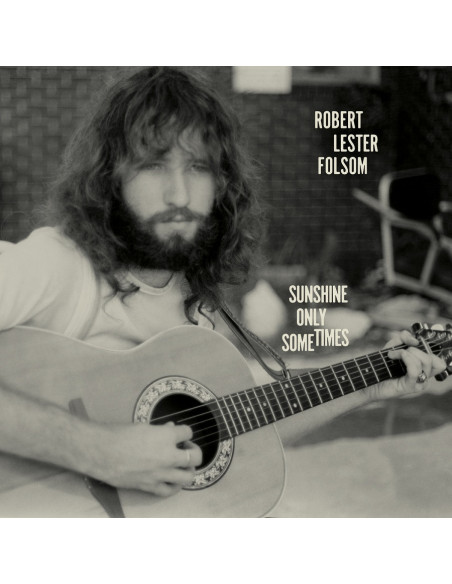 Folsom Robert Leste - Sunshine Only Sometimes: Archives Vol. 2