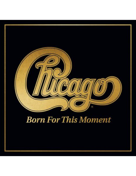 Chicago - Born For This Moment