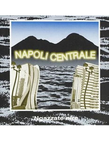 Napoli Centrale - Ngazzate Nire...