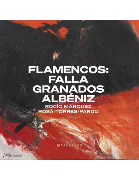 Marquez Rocio and Rosa Torred-Pardo - Flamencos Falla, Granados and Albeniz - (CD)