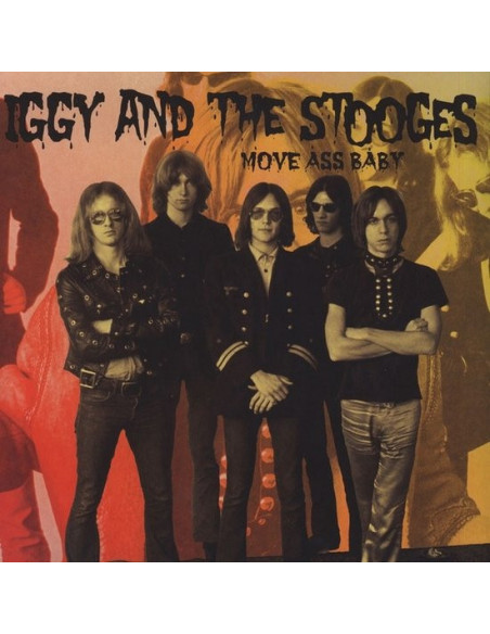 Iggy and The Stooges - Move Ass Baby