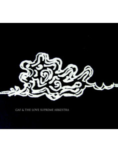 Gaf and The Love Supre - Gaf and The Love Supreme Arkestra