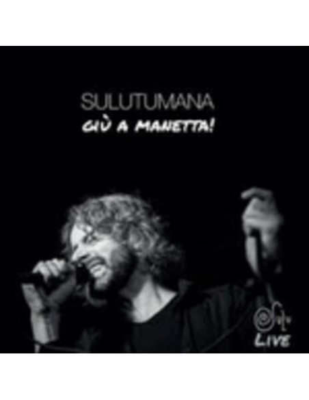 Sulutumana - Giu' A Manetta! - (CD)
