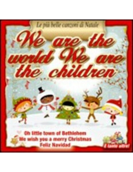 Compilation - We Are The World We Are The Children (Le Piu' Belle Canzoni Di Natale) - (CD)