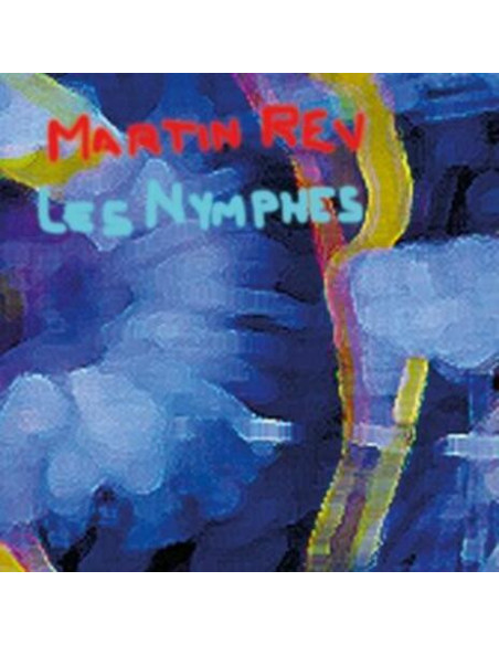 Rev Martin - Les Nymphes