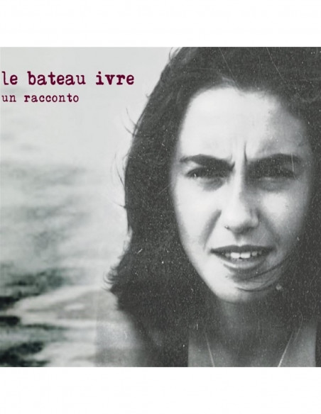 Le Bateau Ivre - Un Racconto - (CD)
