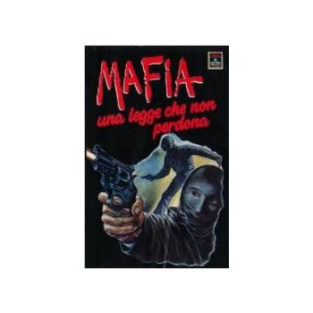 Mafia - Una Legge Che Non Perdona