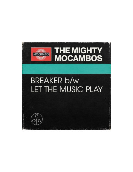 The Mighty Mocambos - Breaker, Let The Music Play