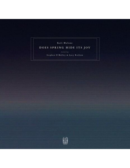 Malone, Kali (Ft. Lu - Does Spring Hide Its Joy
