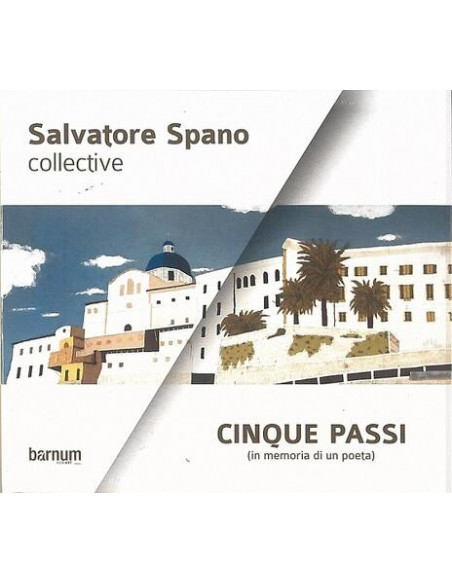 Spano Salvatore Collective - Cinque Passi (In Memoria Di Un Poeta) - (CD)
