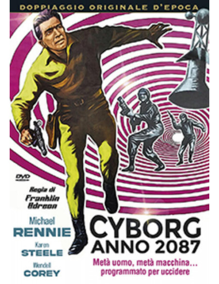 Cyborg Anno 2087 - Meta' Uomo, Meta' Macchina... Programmato Per Uccidere