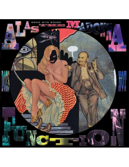 Nurse With Wound - Alas The Madonna Does Not Function