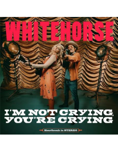 Whitehorse - I M Not Crying, You Re Crying - (CD)
