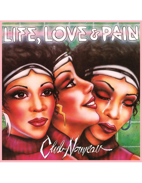Club Nouveau - Life, Love & Pain - (CD)