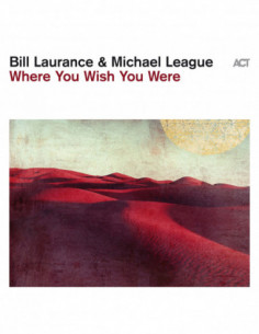 Laurance, Bill / Lea - Where You Wish You Were (Lp 180G)