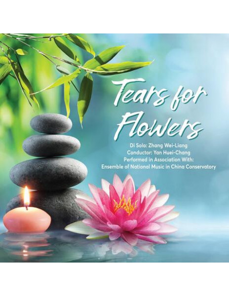 Wei-Liang, Zhang - Tears For Flowers - (CD)