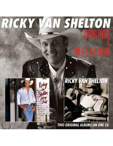 Van Shelton Ricky - Loving Proof + Wild Eyed Dream - (CD)