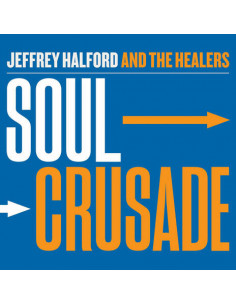 Halford Jeffrey And The Healers - Soul Crusade - (CD)