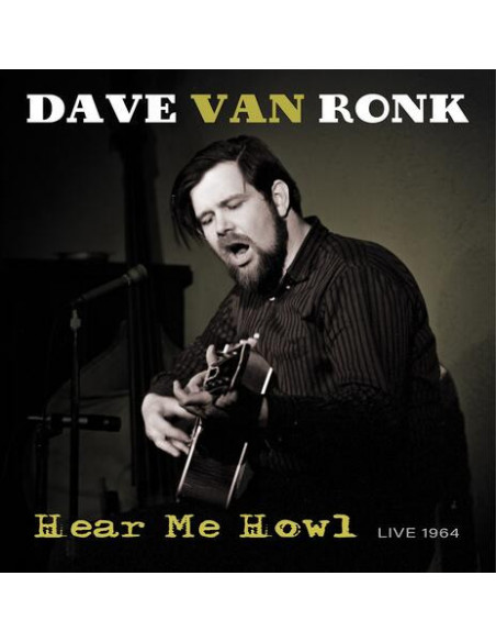 Van Ronk, Dave - Hear Me Howl - Live 1964