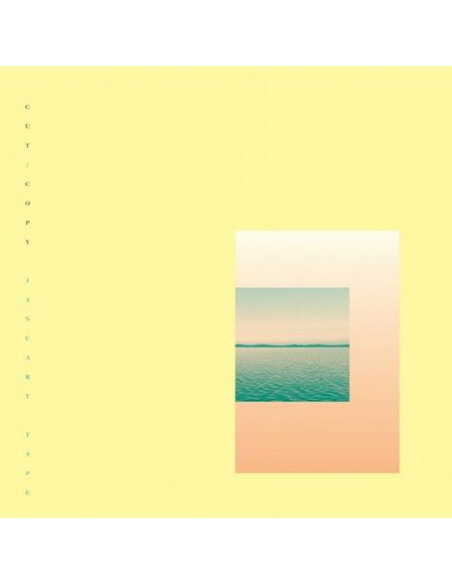 Cut Copy - January Tape