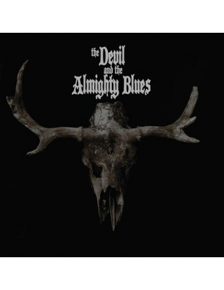 Devil And The Almighy Blues - The Devil And The Almighty Blues