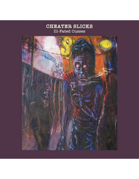 Cheater Slicks - Ill-Fated Cusses