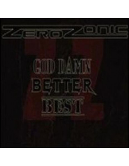 Zerozonic - God Damn, Better Best! - (CD)