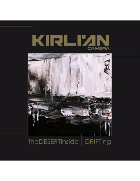 Kirlian Camera - The Desert Inside, Drifting