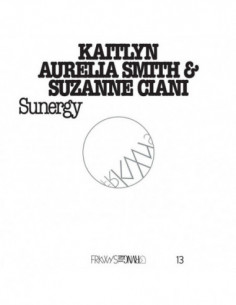 Ciani Suzanne and Kaitlyn Aurelia Smith - Frkwys Vol. 13 Sunergy (Expanded)