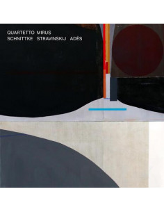 Quartetto Mirus - Schnittke, Stravinskij, Ades