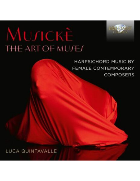 Quintavalle Luca Cv - Musike:The Art Of Muses, Harpsichord Music By Contemporary Female Composers - (CD)