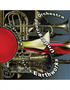 Bruford Bill and Garland Tim - Earthworks Underground Orchestra - (CD)