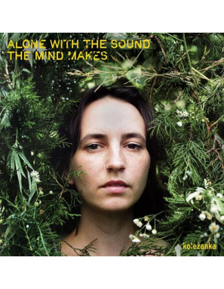 Kolezanka - Alone With The Sound The Mind Makes
