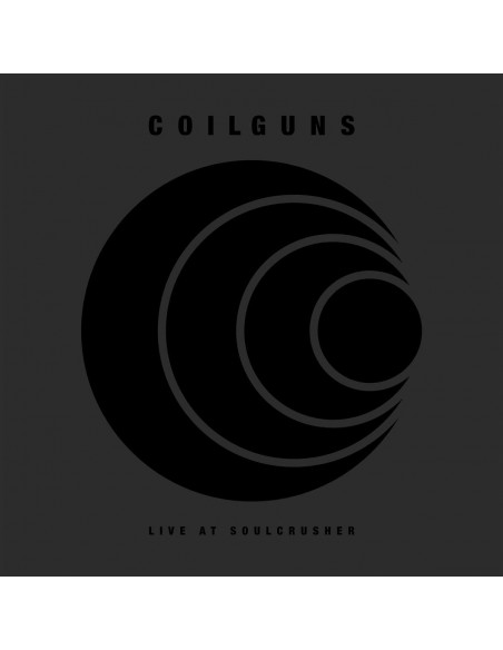 Coilguns - Live At Soulcrusher