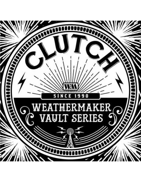 Clutch - The Weathermaker Vault Series Vol.1