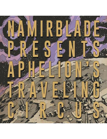 Blade Namir - Aphelion'S Traveling Circus - (CD)