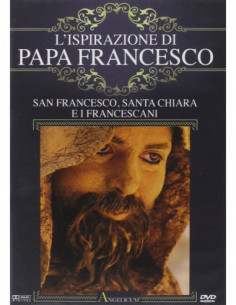 Ispirazione Di Papa Francesco (L') - San Francesco, Santa Chiara E I Francescani