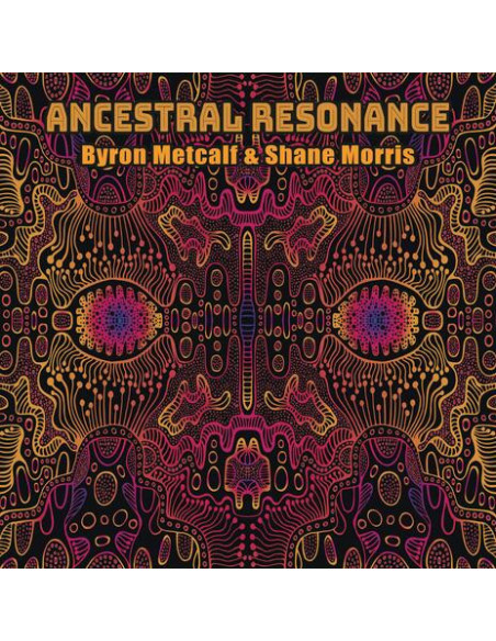 Metcalf Byron and Shane Morris - Ancestral Resonance - (CD)