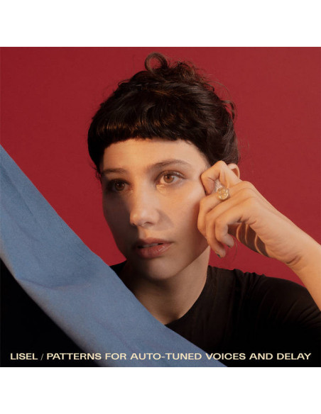 Lisel - Patterns For Auto-Tunedvoices And Delay