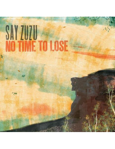 Say Zuzu - No Time To Lose - (CD)