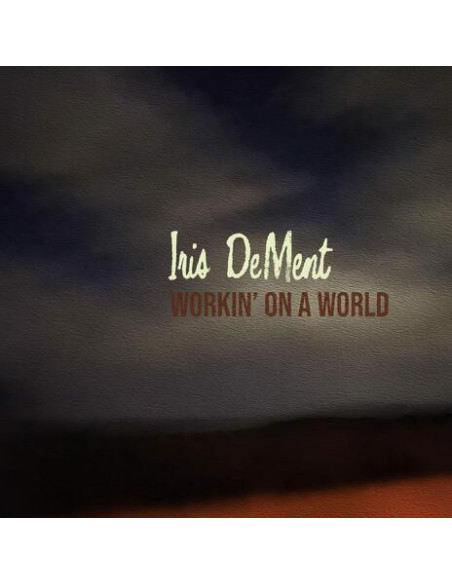 Dement Iris - Workin' On A World - (CD)